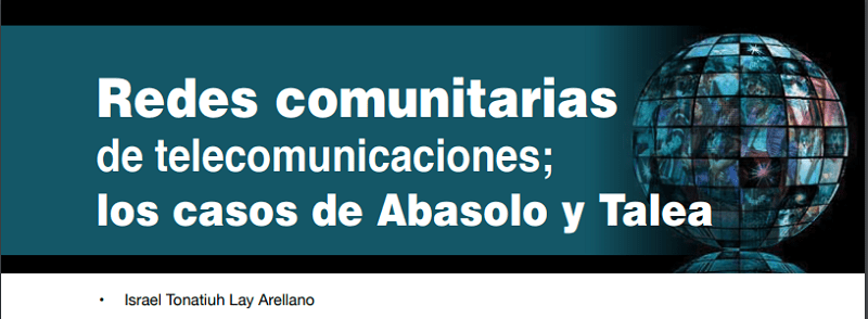 Protected: Redes comunitarias de telecomunicaciones; los casos de Abasolo y Talea