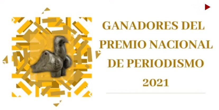 Reconocen trabajos periodísticos en el Premio Nacional de Periodismo 2021
